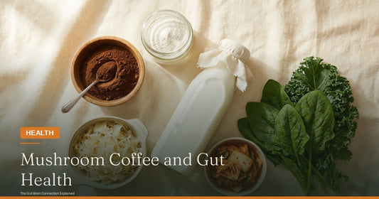 Mushroom Coffee and Gut Health: The Gut-Brain Connection for Optimal Well-being
