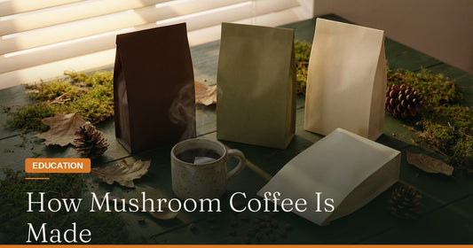 How Mushroom Coffee Is Made