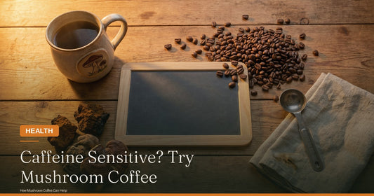 Are You Caffeine Sensitive? How Mushroom Coffee Can Help You Thrive